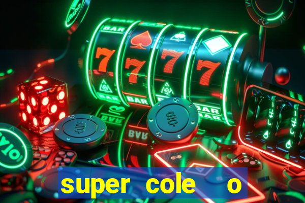 super cole  o 7784 jogos para pc download